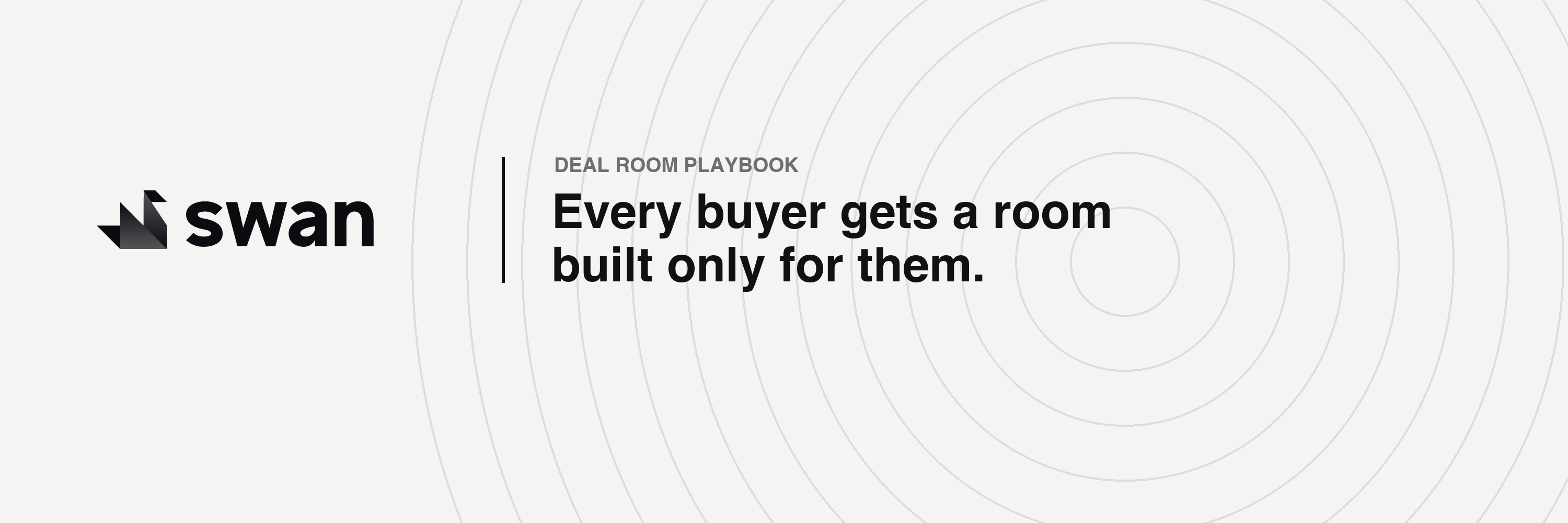 Swan deal room playbook: every buyer gets a room built only for them